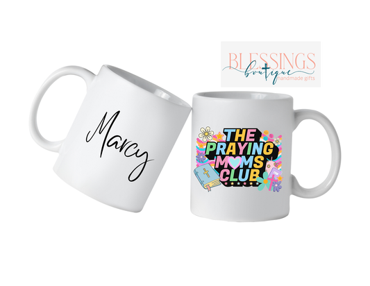 Praying Mom's Club Coffee Cup